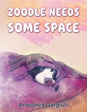 Zoodle Needs Some Space de Anastasia Gargiulli