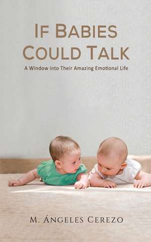 If Babies Could Talk de M Ángeles Cerezo