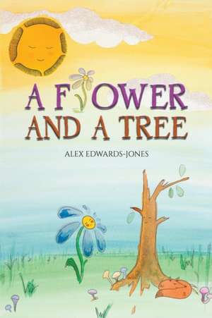 A Flower and a Tree de Alex Edwards-Jones