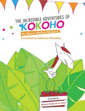 The Incredible Adventures of Kokoho de Mauro Molina Navarro