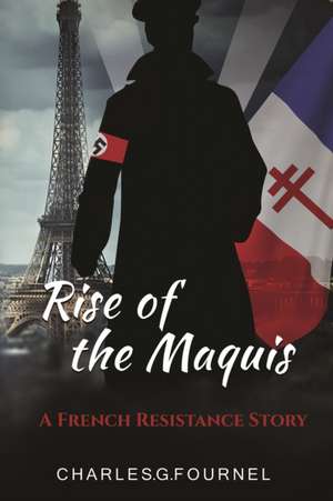 Rise of the Maquis de Charles. G. Fournel