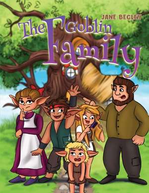 The Goblin Family de Jane Begley