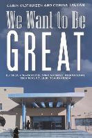 We Want to Be Great de Carin Vijfhuizen