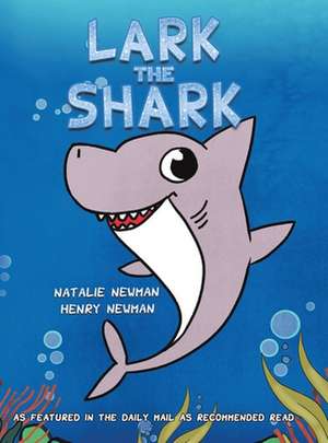 Lark the Shark de Natalie Newman