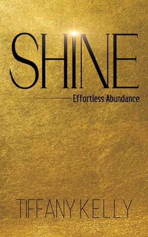 Shine de Tiffany Kelly