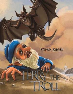Terry the Troll de Stephen Bedford
