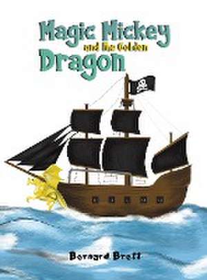 Magic Mickey and the Golden Dragon de Bernard Brett