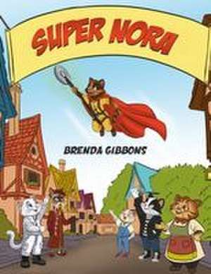 Super Nora de Brenda Gibbons