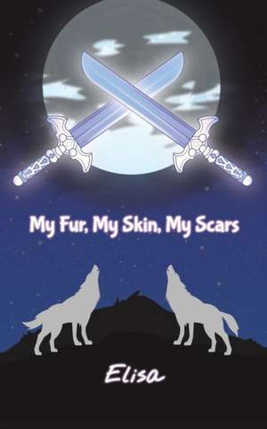 My Fur, My Skin, My Scars de Elisa