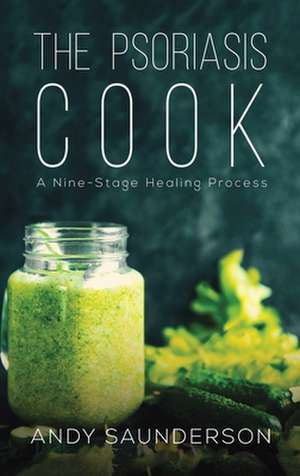 The Psoriasis Cook de Andy Saunderson