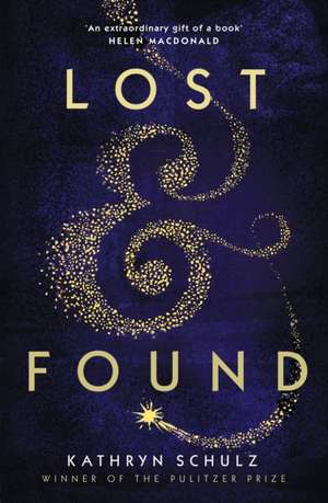 Schulz, K: Lost & Found de Kathryn Schulz