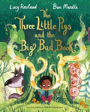 The Three Little Pigs and the Big Bad Book de Lucy Rowland