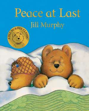 Peace at Last de Jill Murphy