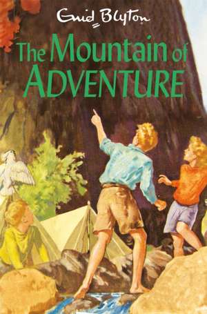 The Mountain of Adventure de Enid Blyton