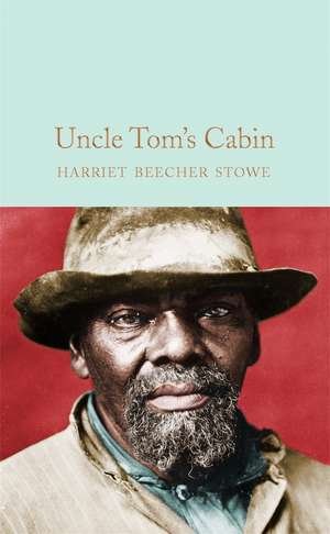 Uncle Tom's Cabin de Harriet Beecher Stowe