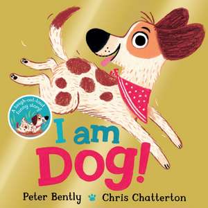 I am Dog de Peter Bently