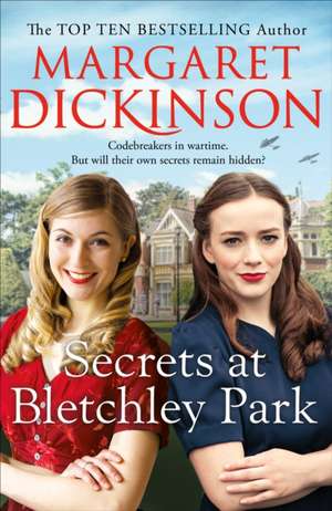 Secrets at Bletchley Park de Margaret Dickinson