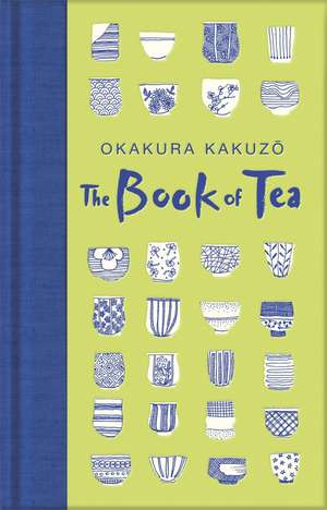 The Book of Tea de Okakura Kakuzo