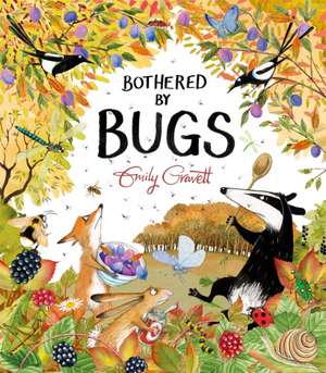 Bothered by Bugs de Emily Gravett