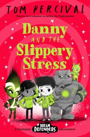 Danny and the Slippery Stress de Tom Percival