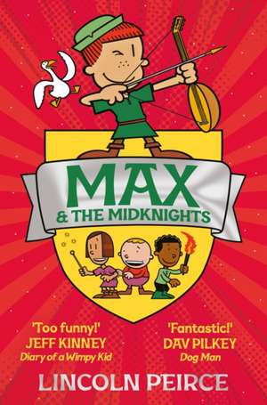 Max and the Midknights de Lincoln Peirce