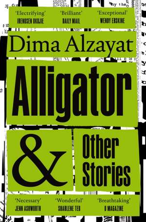 Alligator and Other Stories de Dima Alzayat