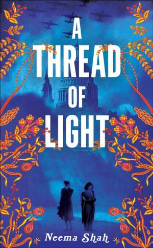 A Thread of Light de Neema Shah