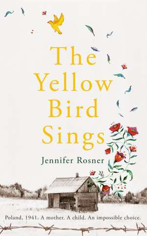 Rosner, J: The Yellow Bird Sings