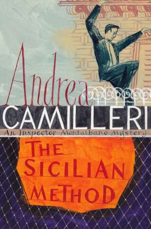 Camilleri, A: The Sicilian Method de Andrea Camilleri