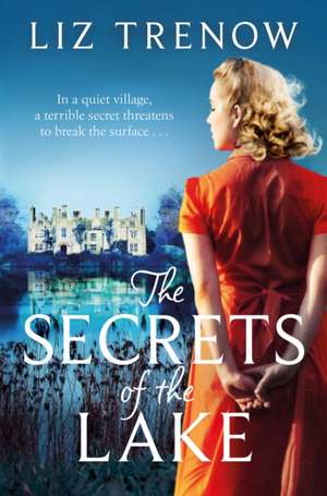 The Secrets of the Lake de Liz Trenow