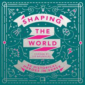 Shaping the World de Liz Brownlee