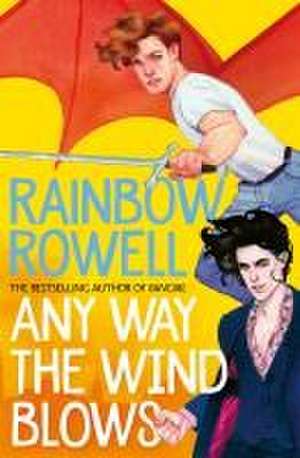 Any Way the Wind Blows de Rainbow Rowell