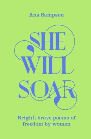 Sampson, A: She Will Soar de Ana Sampson