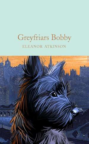 Greyfriars Bobby de Eleanor Atkinson