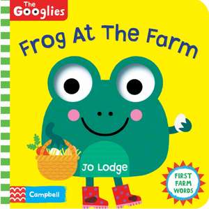 Frog At The Farm de Campbell Books