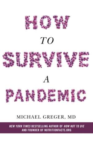 How to Survive a Pandemic de Michael Greger