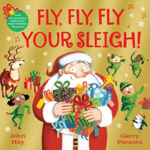 Fly, Fly, Fly Your Sleigh de John Hay