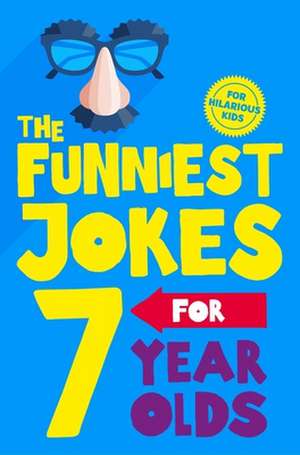 The Funniest Jokes for 7 Year Olds de Macmillan Children's Books