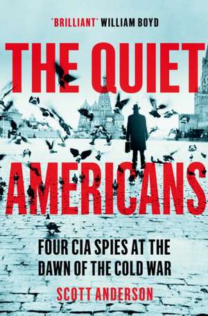 Anderson, S: Quiet Americans de Scott Anderson