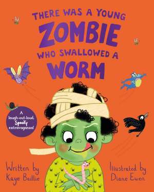 There Was a Young Zombie Who Swallowed a Worm de Kaye Baillie