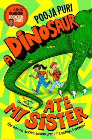 A Dinosaur Ate My Sister de Pooja Puri