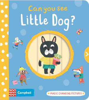 Can You See Little Dog? de Campbell Books