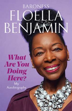 What Are You Doing Here? de Floella Benjamin