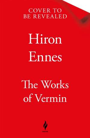 The Works of Vermin de Hiron Ennes