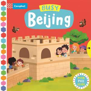 Busy Beijing de Campbell Books