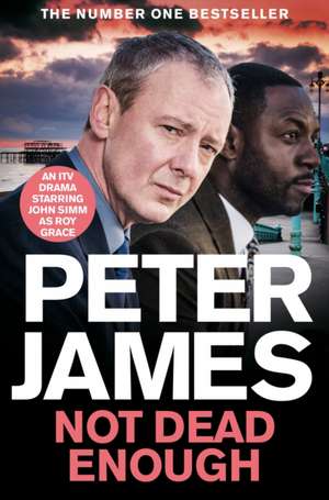 Not Dead Enough de Peter James