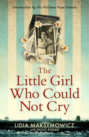 The Little Girl Who Could Not Cry de Lidia Maksymowicz