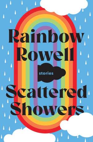 Rowell, R: Scattered Showers de Rainbow Rowell