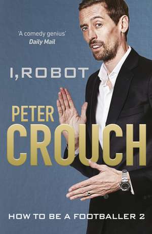 I, Robot de Peter Crouch