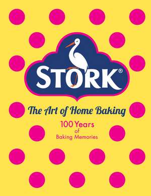 The Stork Book of Baking: 100 Luscious Cakes and Bakes from a Century of Home Baking de Stork